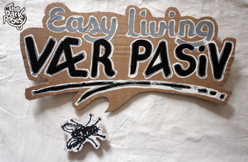 Theme: Easy Living - Vær Passiv... made by DoggieDoe - The Dark Roses - Copenhagen, Denmark August 2012